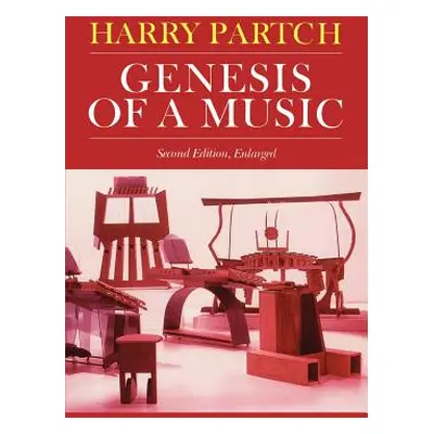 "Genesis of a Music: An Account of a Creative Work, Its Roots, and Its Fulfillments, Second Edit