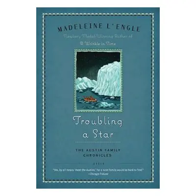 "Troubling a Star: The Austin Family Chronicles, Book 5" - "" ("L'Engle Madeleine")(Paperback)