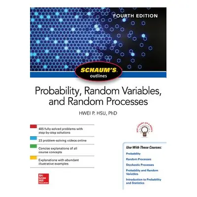 "Schaum's Outline of Probability, Random Variables, and Random Processes, Fourth Edition" - "" (