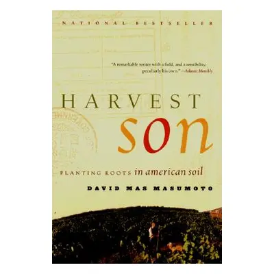 "Harvest Son: Planting Roots in American Soil" - "" ("Masumoto David Mas")(Paperback)