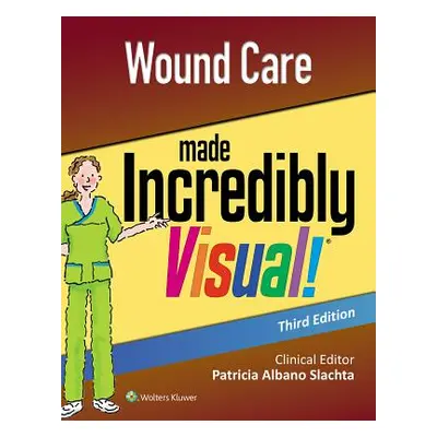 "Wound Care Made Incredibly Visual" - "" ("Lww")(Paperback)