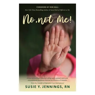 "No, Not Me!" - "" ("Jennings Susie Y.")(Paperback)