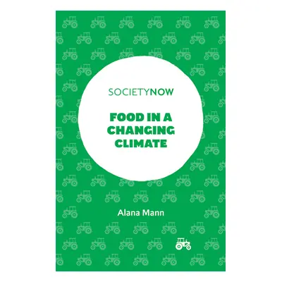 "Food in a Changing Climate" - "" ("Mann Alana")(Paperback)