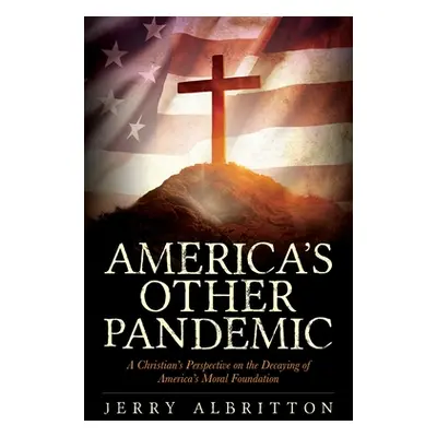 "America's Other Pandemic" - "" ("Albritton Jerry")(Paperback)