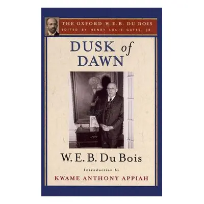 "Dusk of Dawn: An Essay Toward an Autobiography of a Race Concept" - "" ("Gates Henry Louis")(Pa