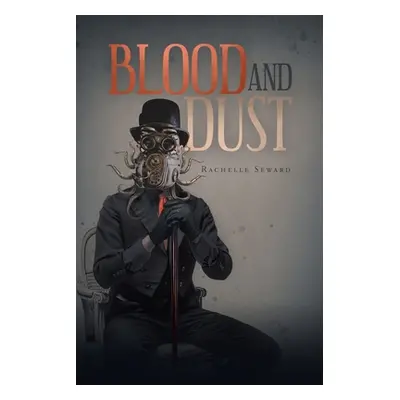 "Blood and Dust" - "" ("Seward Rachelle")(Paperback)