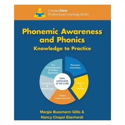 "Phonemic Awareness and Phonics Knowledge to Practice" - "" ("Chapel Eberhardt Nancy")(Paperback