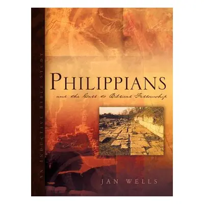 "Philippians and the Call to Biblical Fellowship" - "" ("Wells Jan")(Paperback)