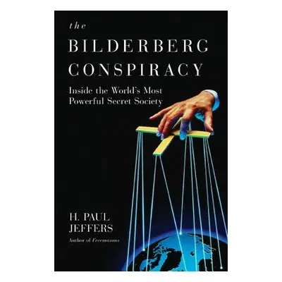 "The Bilderberg Conspiracy" - "" ("Jeffers H. P.")(Paperback)