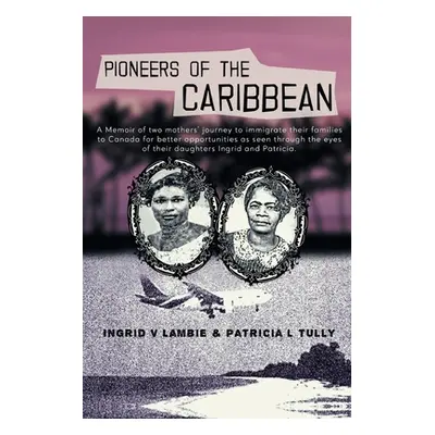 "Pioneers of the Caribbean" - "" ("Lambie Ingrid V.")(Paperback)