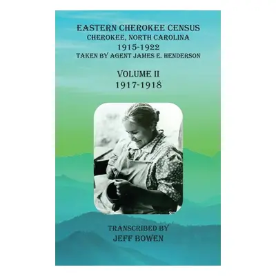 "Eastern Cherokee Census, Cherokee, North Carolina, 1915-1922, Volume II