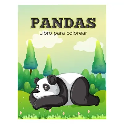 "Pandas Libro para Colorear: Libro de actividades para nios" - "" ("Dahlberg Norea")(Paperback)