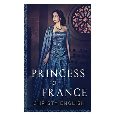 "Princess Of France" - "" ("English Christy")(Paperback)