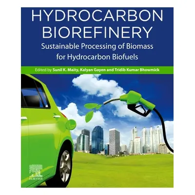 "Hydrocarbon Biorefinery: Sustainable Processing of Biomass for Hydrocarbon Biofuels" - "" ("Mai