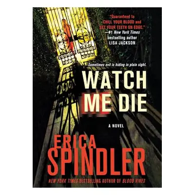 "Watch Me Die" - "" ("Spindler Erica")(Paperback)