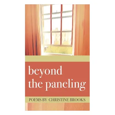 "beyond the paneling" - "" ("Brooks Christine")(Pevná vazba)