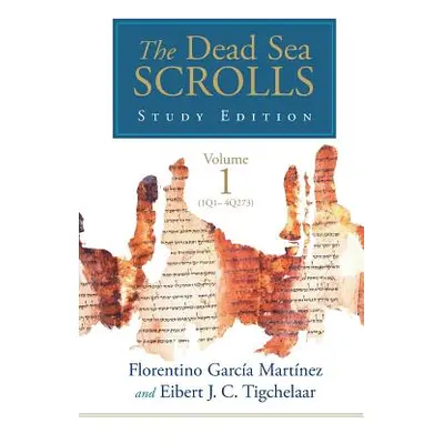 "The Dead Sea Scrolls Study Edition, vol. 1 (1Q1-4Q273)" - "" ("Garca Martnez Florentino")(Paper