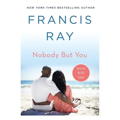 "Nobody But You: A Grayson Friends Novel" - "" ("Ray Francis")(Paperback)