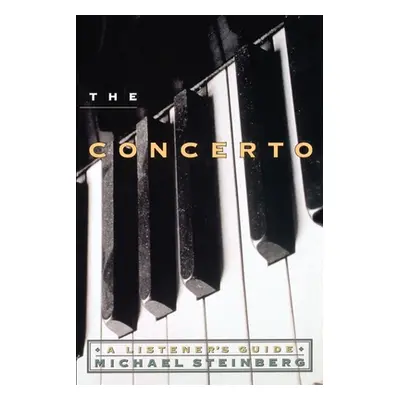 "The Concerto" - "" ("Steinberg Michael")(Paperback)