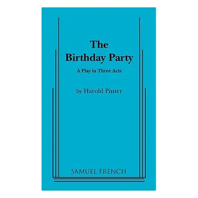 "The Birthday Party: A Play in Three Acts" - "" ("Goldberg Andy")(Paperback)