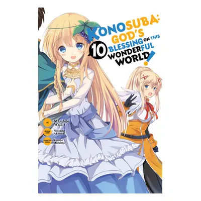 "Konosuba: God's Blessing on This Wonderful World!, Vol. 10 (Manga)" - "" ("Akatsuki Natsume")(P