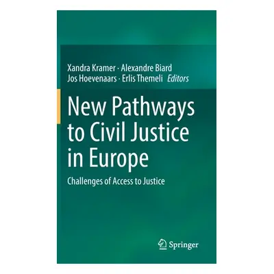 "New Pathways to Civil Justice in Europe: Challenges of Access to Justice" - "" ("Kramer Xandra"