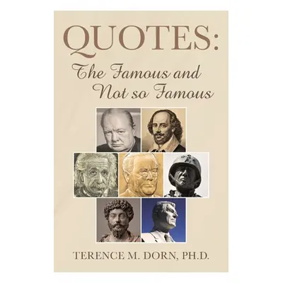 "Quotes: The Famous and Not so Famous" - "" ("Dorn Terence M.")(Paperback)