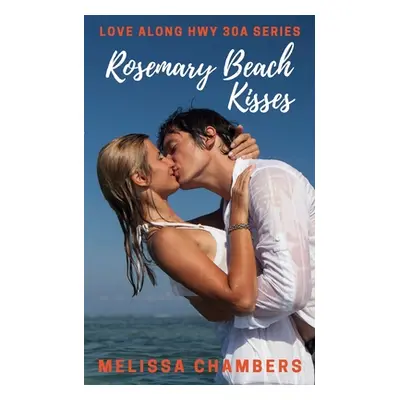 "Rosemary Beach Kisses" - "" ("Chambers Melissa")(Paperback)