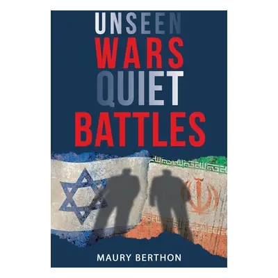 "Unseen Wars Quiet Battles" - "" ("Berthon Maury")(Paperback)