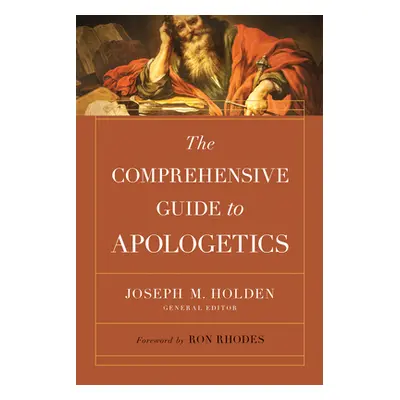 "The Comprehensive Guide to Apologetics" - "" ("Holden Joseph M.")(Paperback)