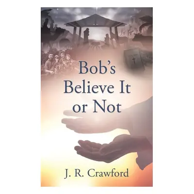 "Bob's Believe It or Not" - "" ("Crawford J. R.")(Paperback)