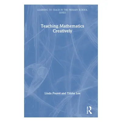 "Teaching Mathematics Creatively" - "" ("Pound Linda")(Paperback)