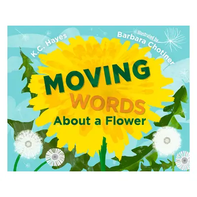 "Moving Words about a Flower" - "" ("Hayes K. C.")(Pevná vazba)