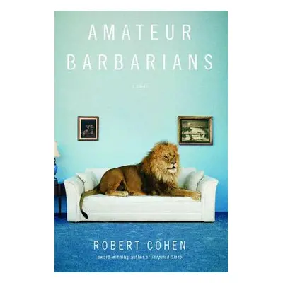 "Amateur Barbarians" - "" ("Cohen Robert")(Paperback)