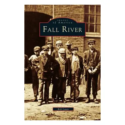 "Fall River" - "" ("Lewis Rob")(Pevná vazba)