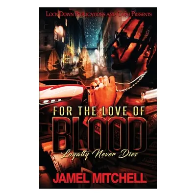 "For the Love of Blood" - "" ("Mitchell Jamel")(Paperback)