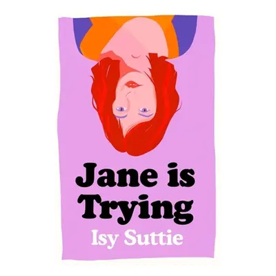 "Jane Is Trying" - "" ("Suttie Isy")(Paperback)