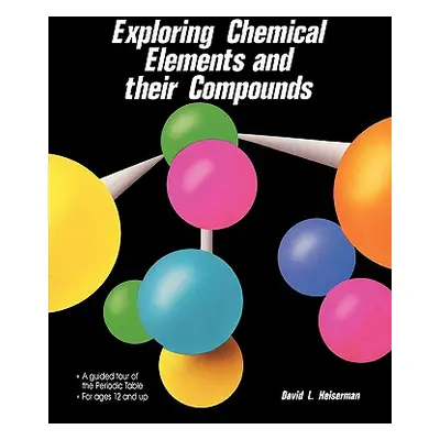 "Exploring Chemical Elements and Their Compounds" - "" ("Heiserman David L.")(Paperback)