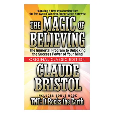 "The Magic of Believing (Original Classic Edition)" - "" ("Bristol Claude")(Paperback)