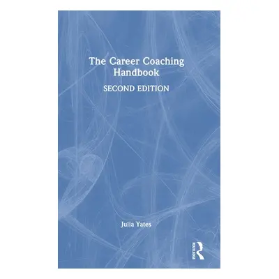 "The Career Coaching Handbook" - "" ("Yates Julia")(Pevná vazba)