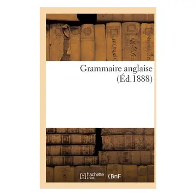 "Grammaire Anglaise" - "" ("Imp de J. Lartet")(Paperback)