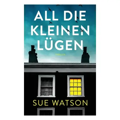 "All die kleinen Lgen" - "" ("Watson Sue")(Paperback)