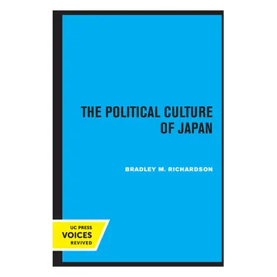 "The Political Culture of Japan: Volume 11" - "" ("Richardson Bradley M.")(Paperback)