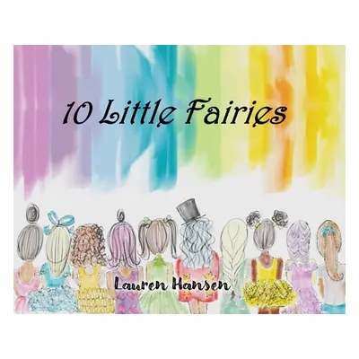 "10 Little Fairies" - "" ("Hansen Lauren")(Pevná vazba)