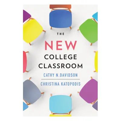 "The New College Classroom" - "" ("Davidson Cathy N.")(Pevná vazba)