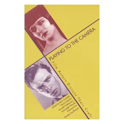 "Playing to the Camera: Film Actors Discuss Their Craft" - "" ("Cardullo Bert")(Paperback)