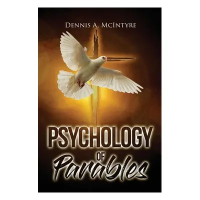 "Psychology of Parables" - "" ("McIntyre Dennis A.")(Paperback)