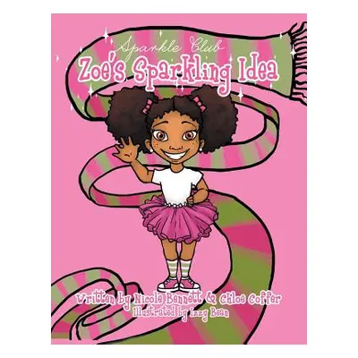 "Zoe's Sparkling Idea" - "" ("Bennett Nicole")(Paperback)