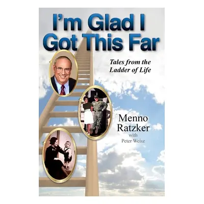 "I'm Glad I Got This Far" - "" ("Ratzker Menno")(Paperback)