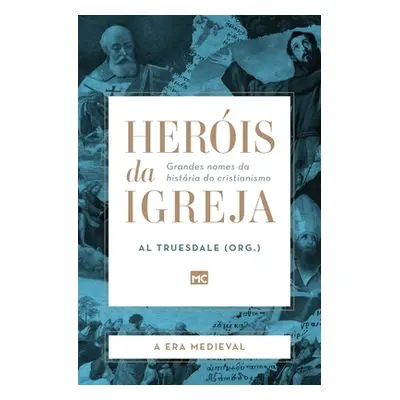 "Heris da Igreja - Vol. 2 - A Era Medieval: Grandes nomes da histria do cristianismo" - "" ("Tru